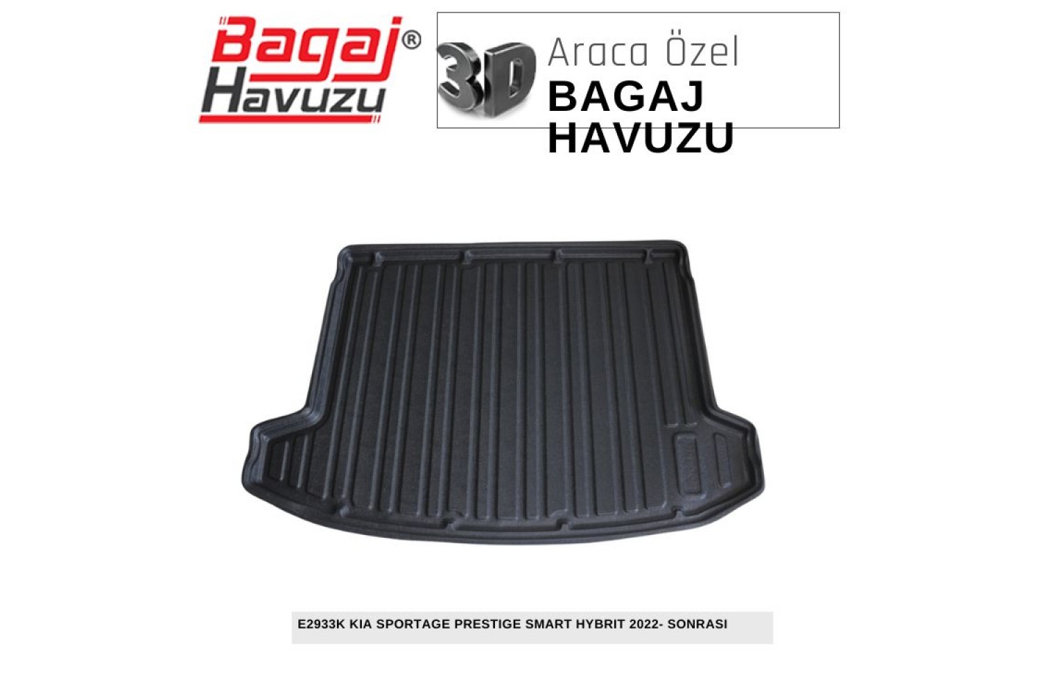 SPORTAGE PRESTİGE SMART HYBRIT V(NQ5) 2022+ EKONOMİK SERİ BAGAJ HAVUZU