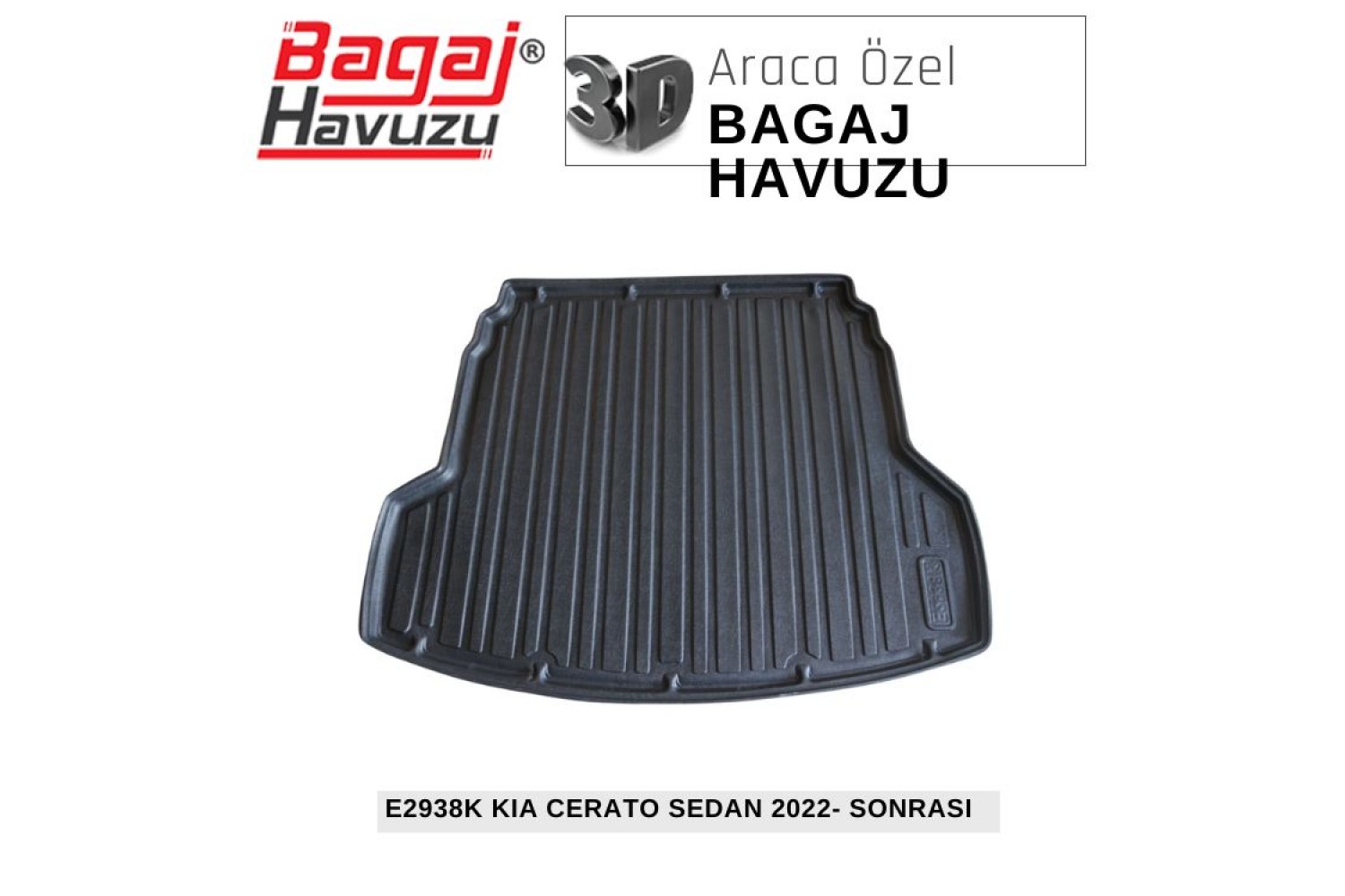 CERATO SEDAN IV (BD) 2022+ EKONOMİK SERİ BAGAJ HAVUZU