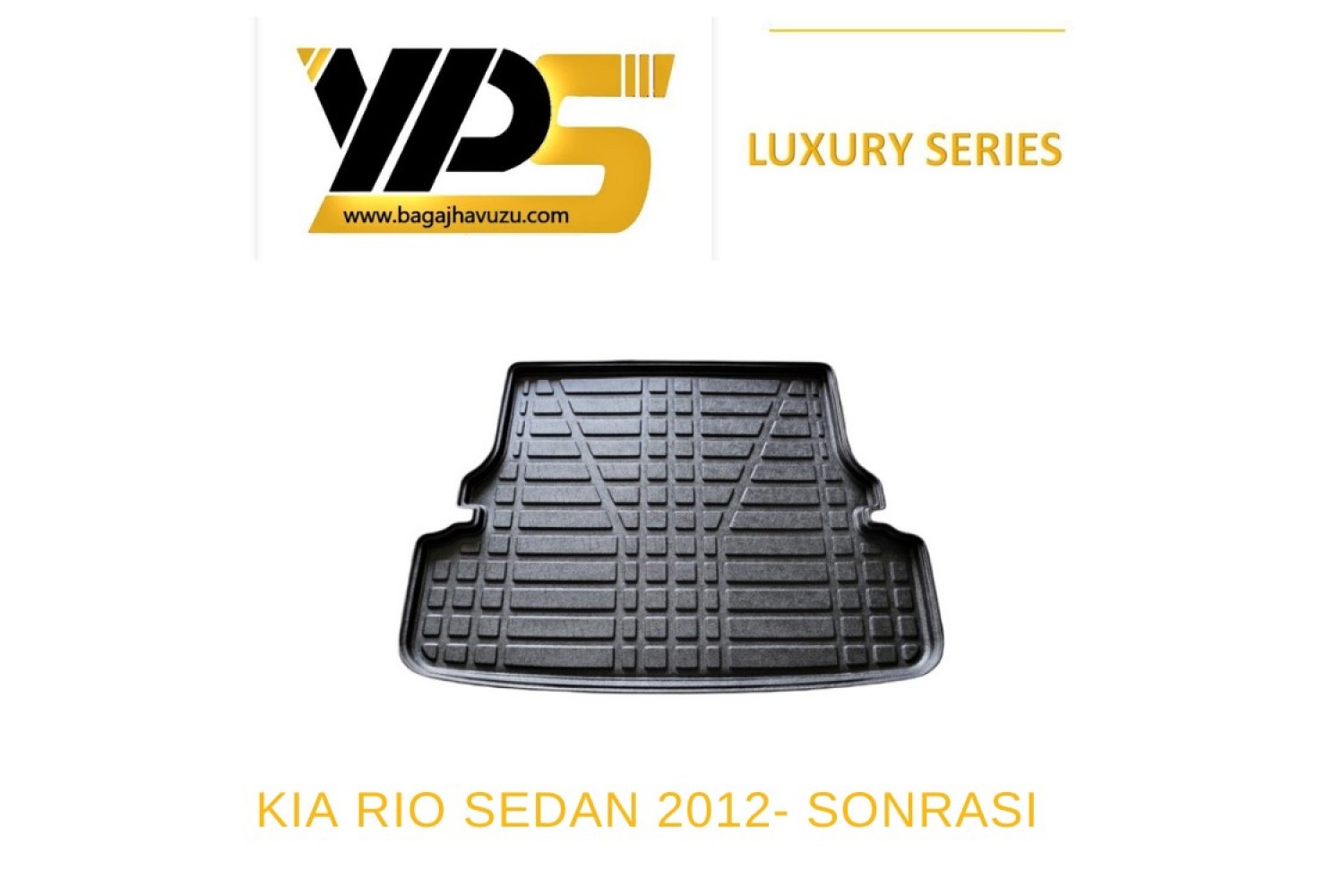 RIO SEDAN (UB) 2012+ LÜKS SERİ BAGAJ HAVUZU