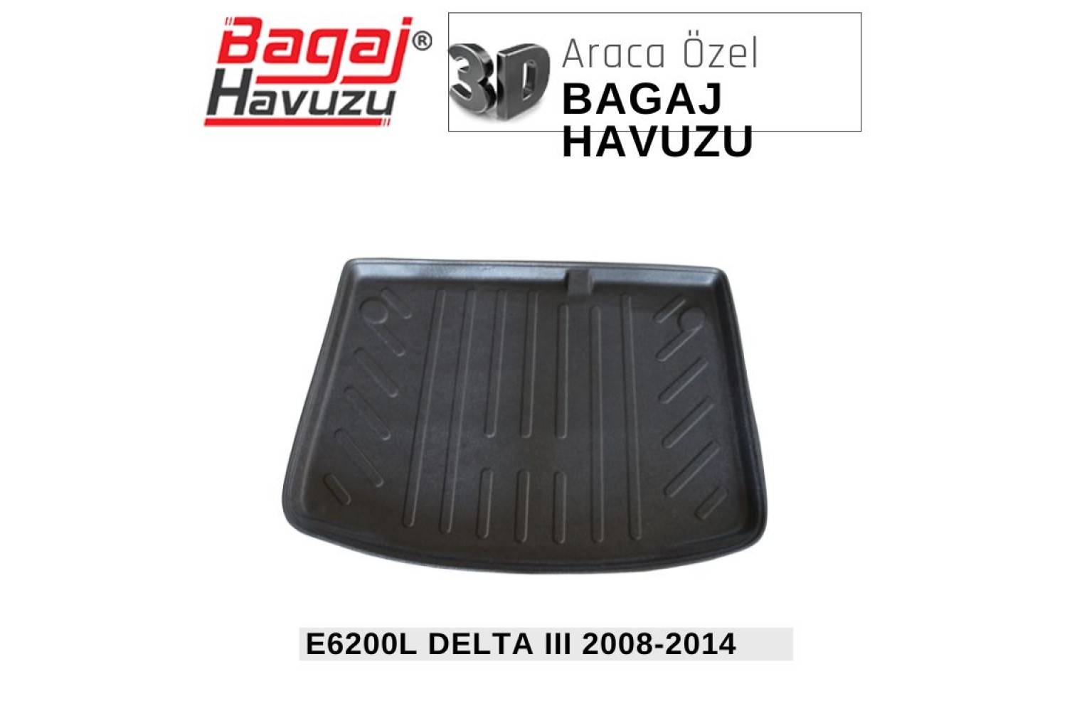 DELTA III 2008-2014 EKONOMİK SERİ BAGAJ HAVUZU