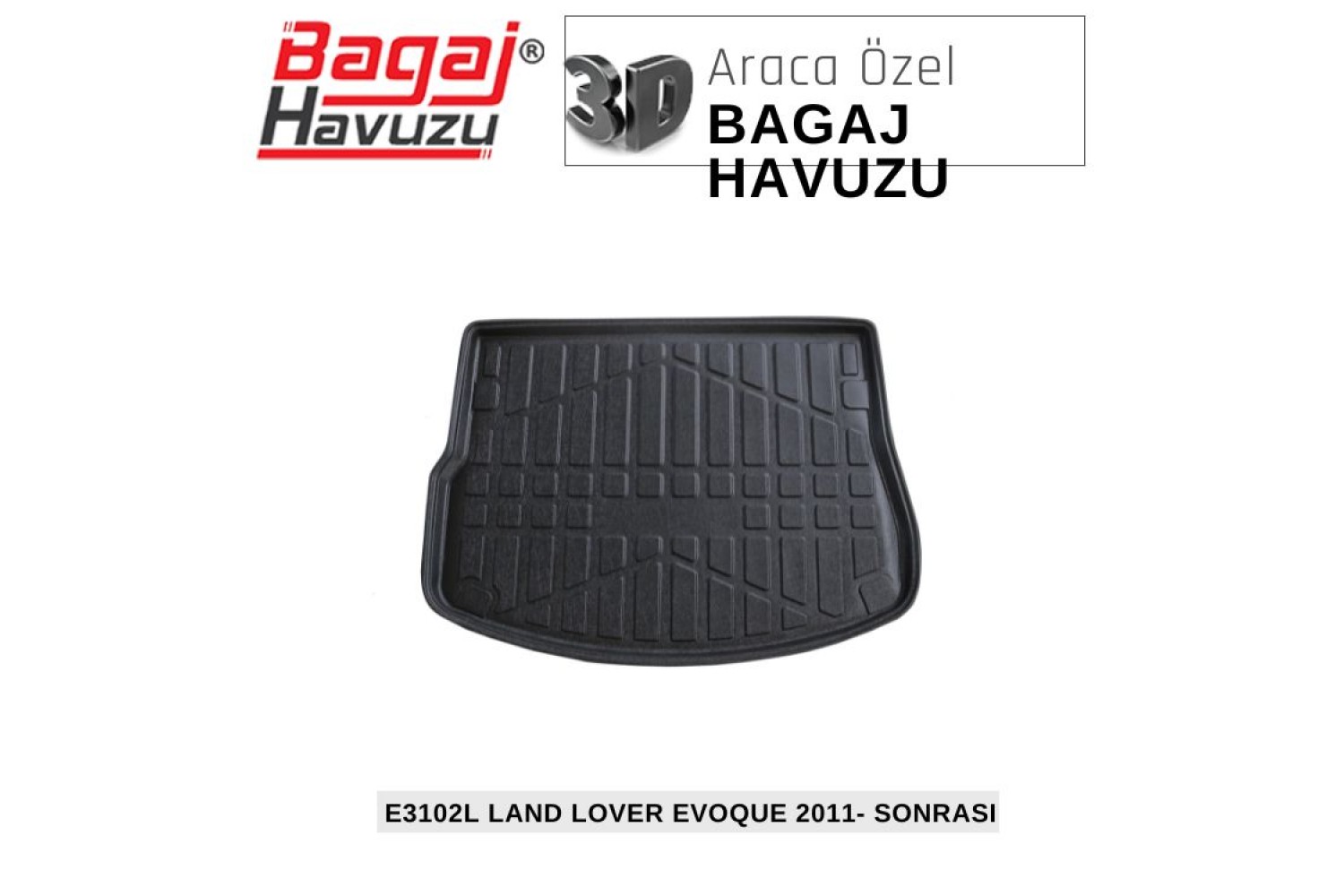 RANGE ROVER EVOQUE (L538) 2011-2018 EKONOMİK SERİ BAGAJ HAVUZU