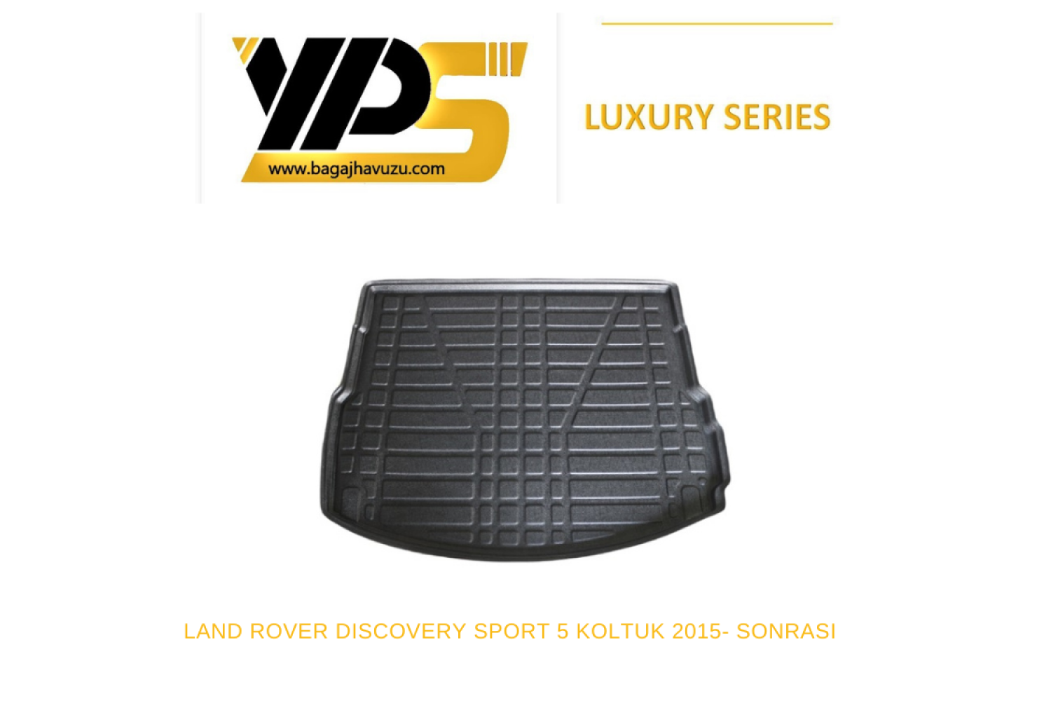 DISCOVERY SPORT 5 KOLTUK (L550) 2015+ LÜKS SERİ BAGAJ HAVUZU