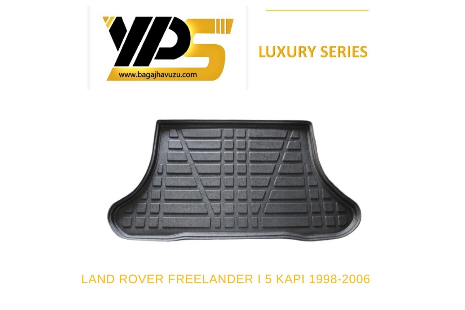 FREELANDER I / 5 KAPI 1998-2006 LÜKS SERİ BAGAJ HAVUZU