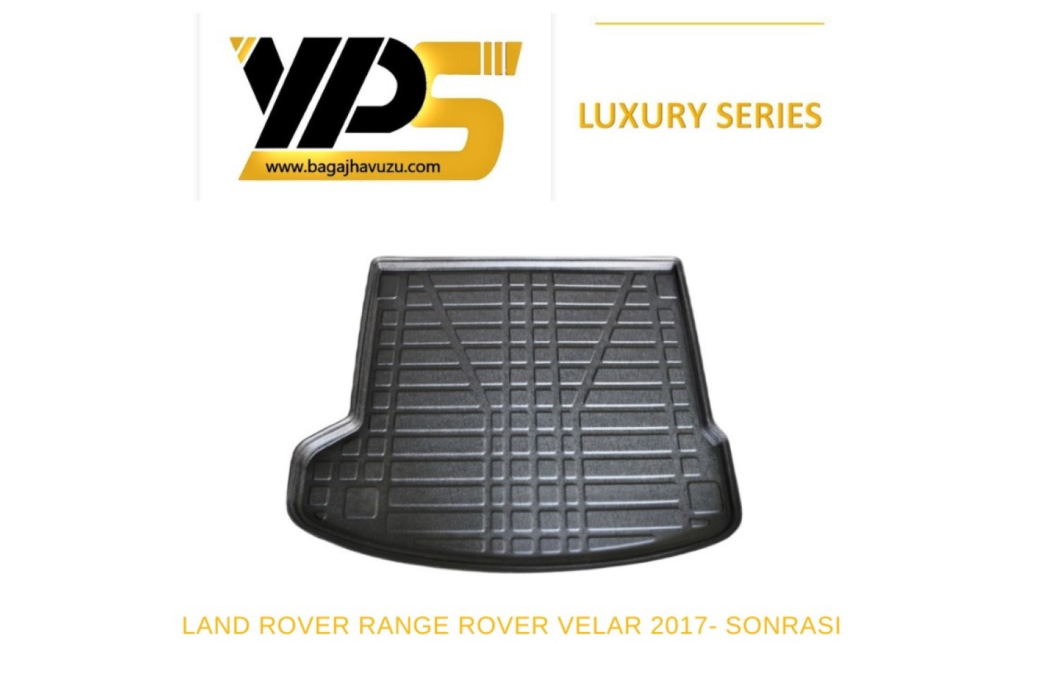 RANGE ROVER VELAR (L560) 2017-2020 LÜKS SERİ BAGAJ HAVUZU