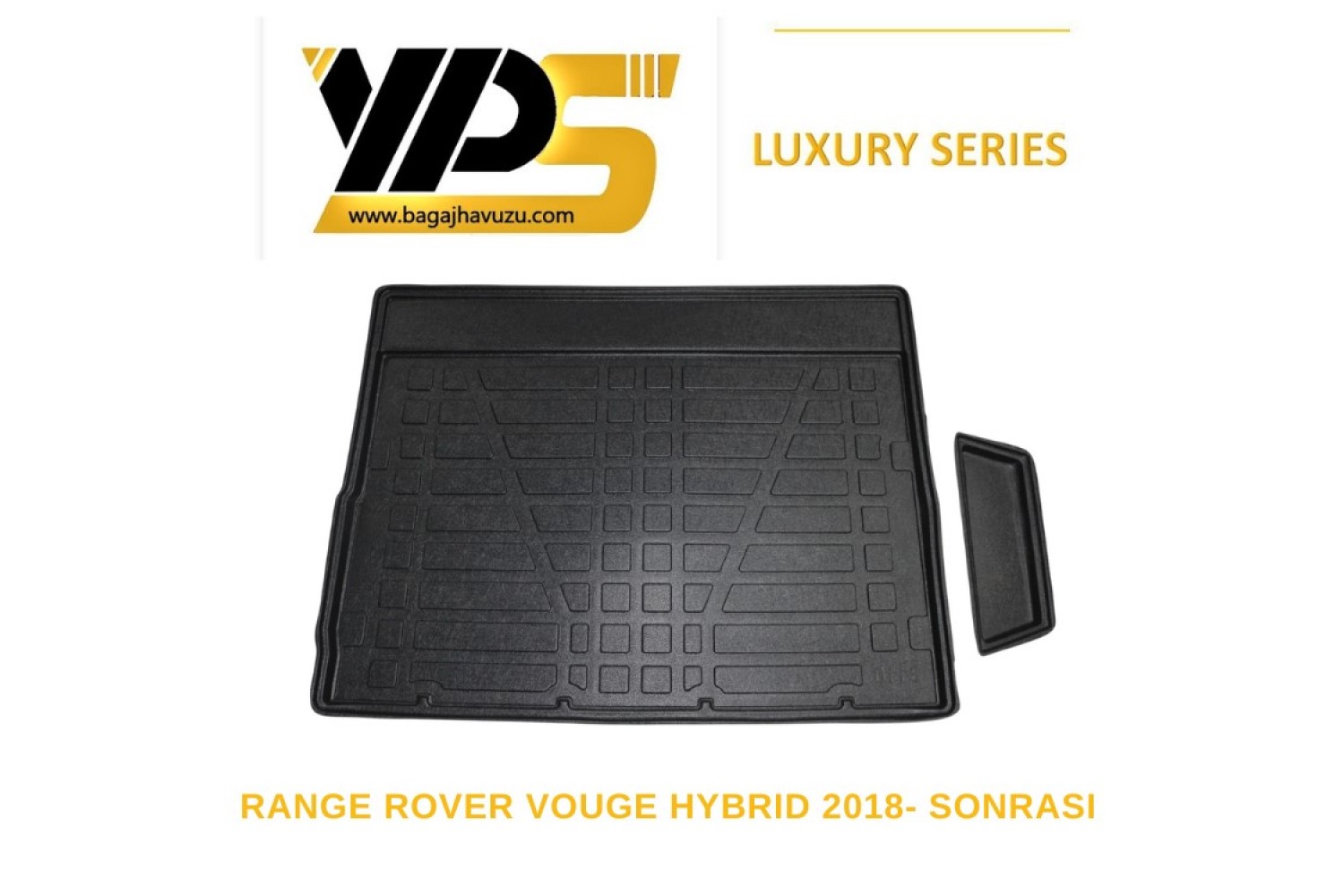 RANGE ROVER VOUGE / HYBRIT 2018+ LÜKS SERİ BAGAJ HAVUZU