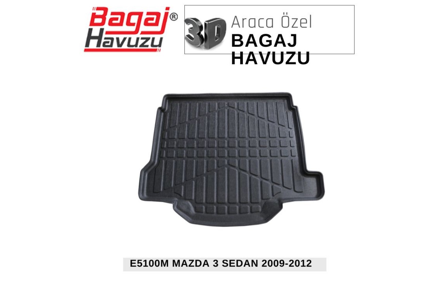 MAZDA 3 SEDAN (BL) 2009-2012 EKONOMİK SERİ BAGAJ HAVUZU