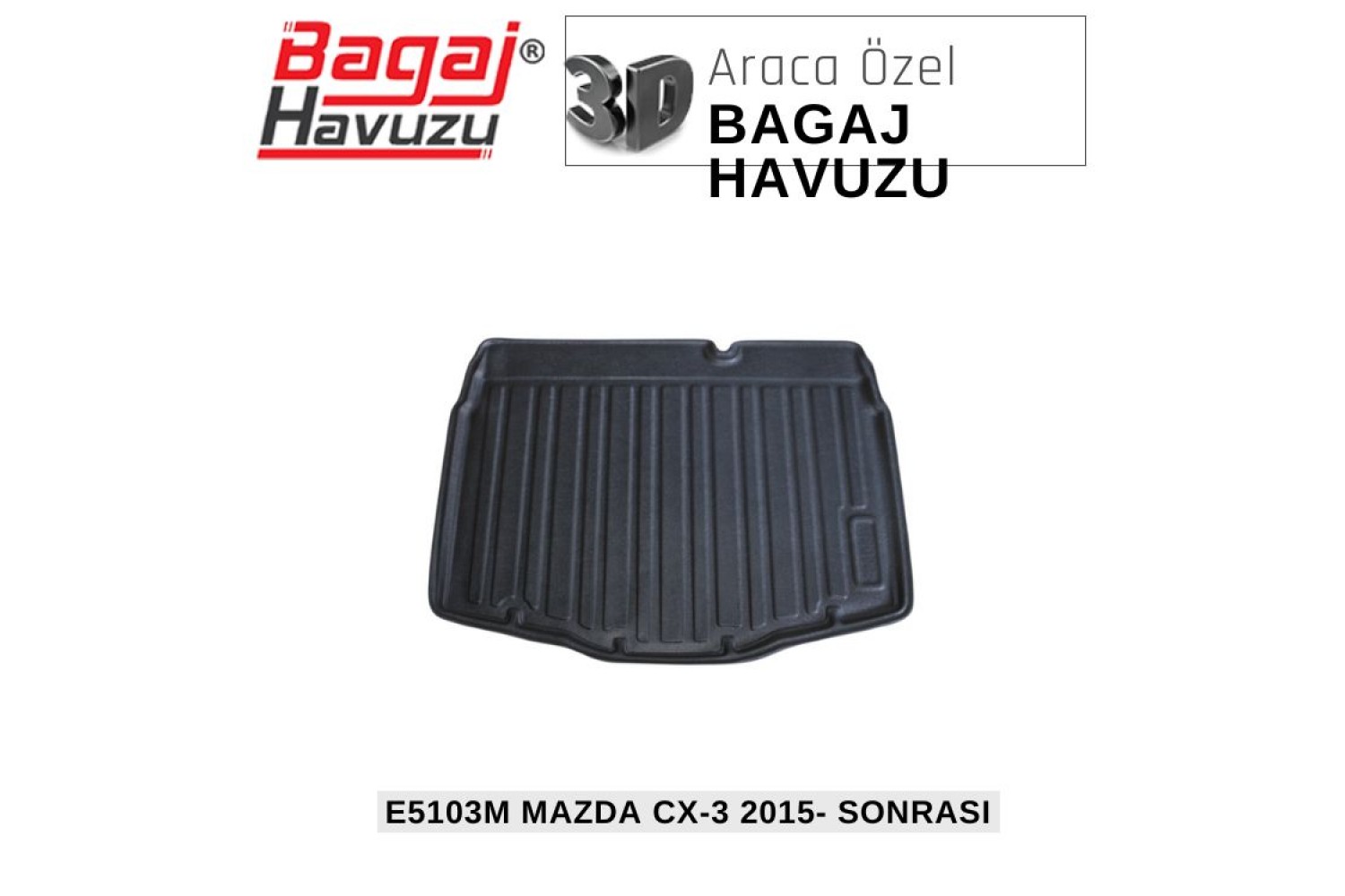 CX-3 2015+ EKONOMİK SERİ BAGAJ HAVUZU