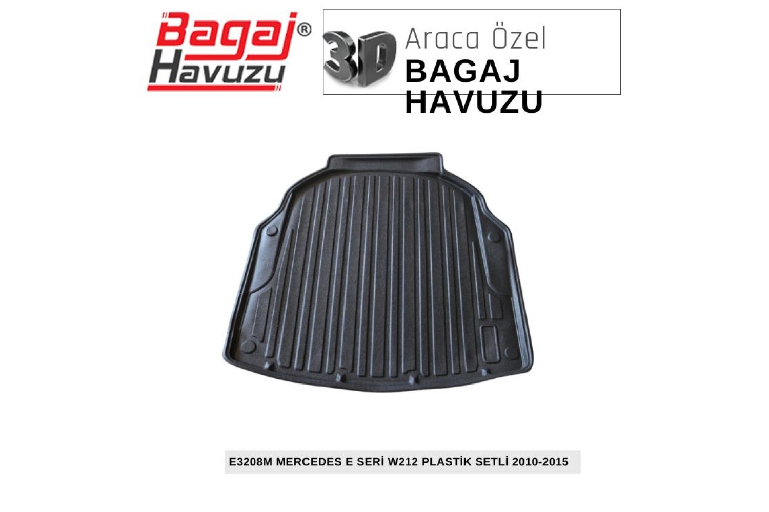 E SERİ (W212) SEDAN 2010-2015 EKONOMİK SERİ BAGAJ HAVUZU