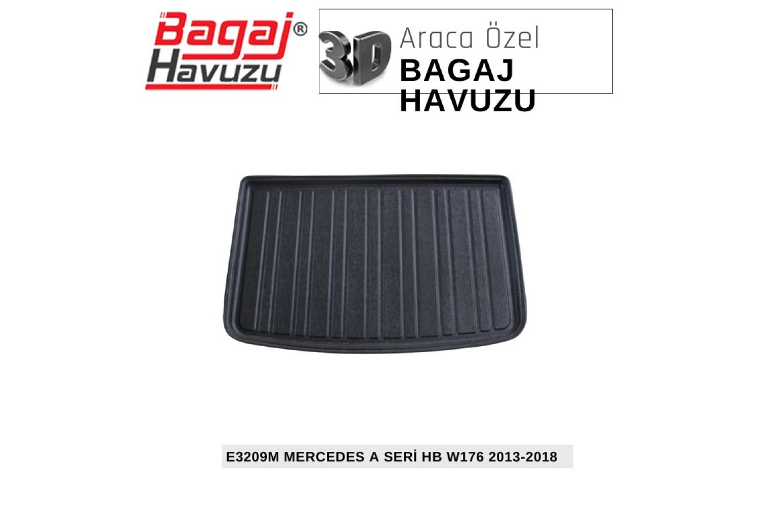 A SERİ HB (W176) 2013-2017 EKONOMİK SERİ BAGAJ HAVUZU