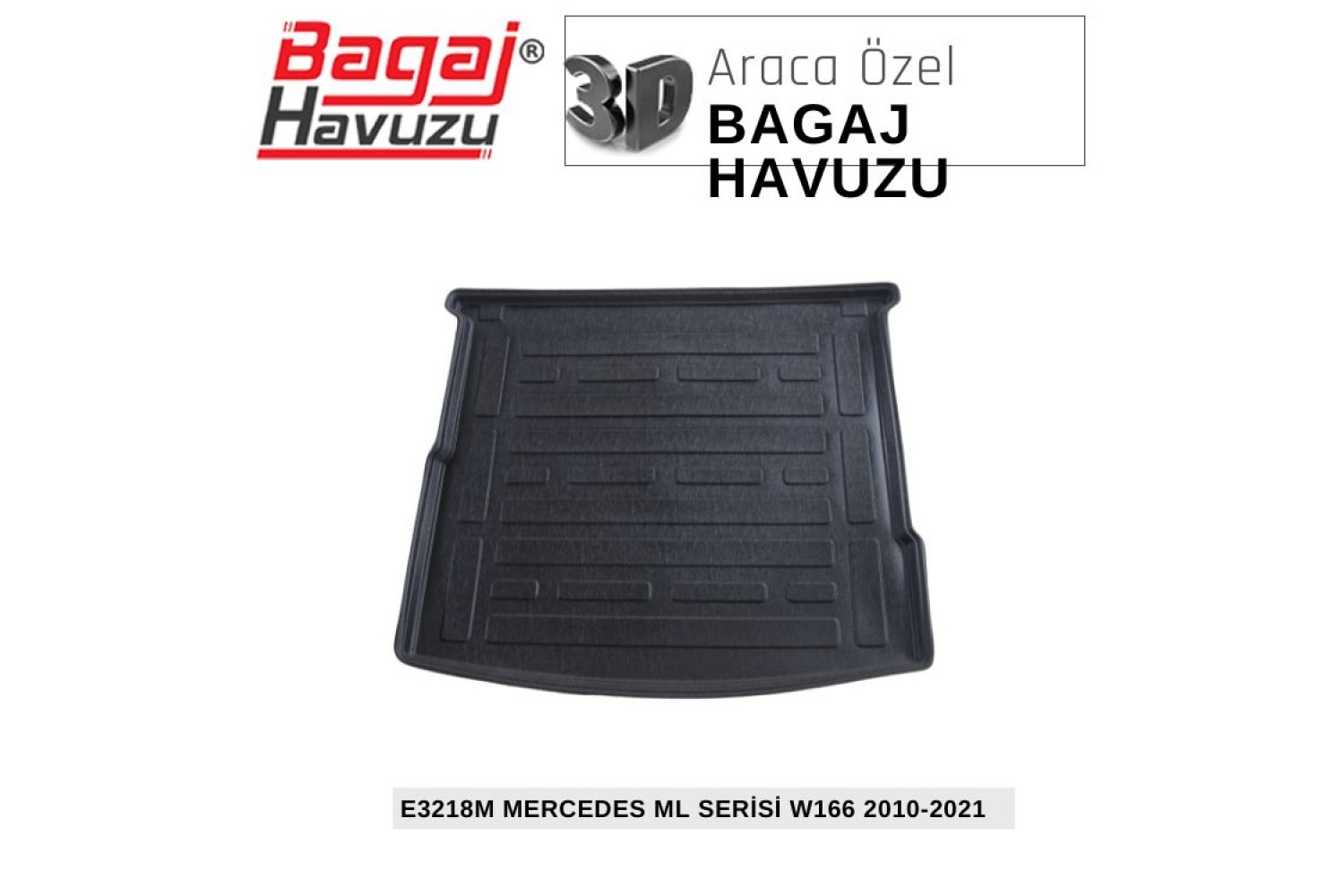 ML SERİ (W166) 2010+ EKONOMİK SERİ BAGAJ HAVUZU