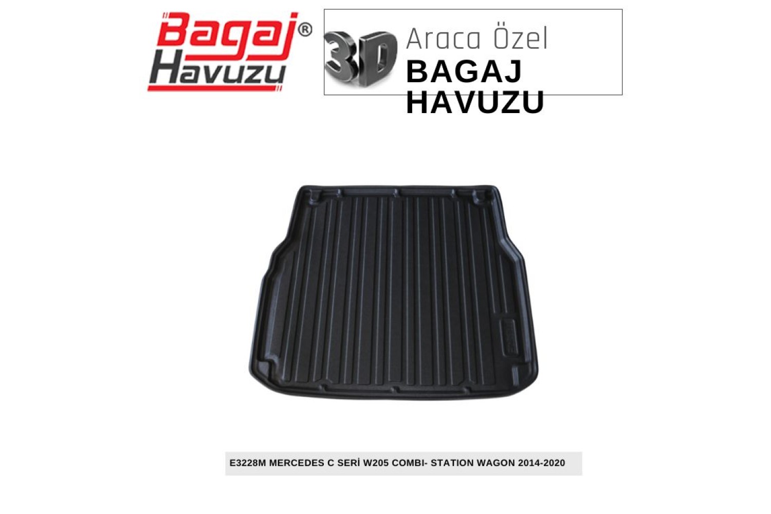 C SERİ (W205) KOMBI - STATION WAGON 2014-2020 EKONOMİK SERİ BAGAJ HAVUZU