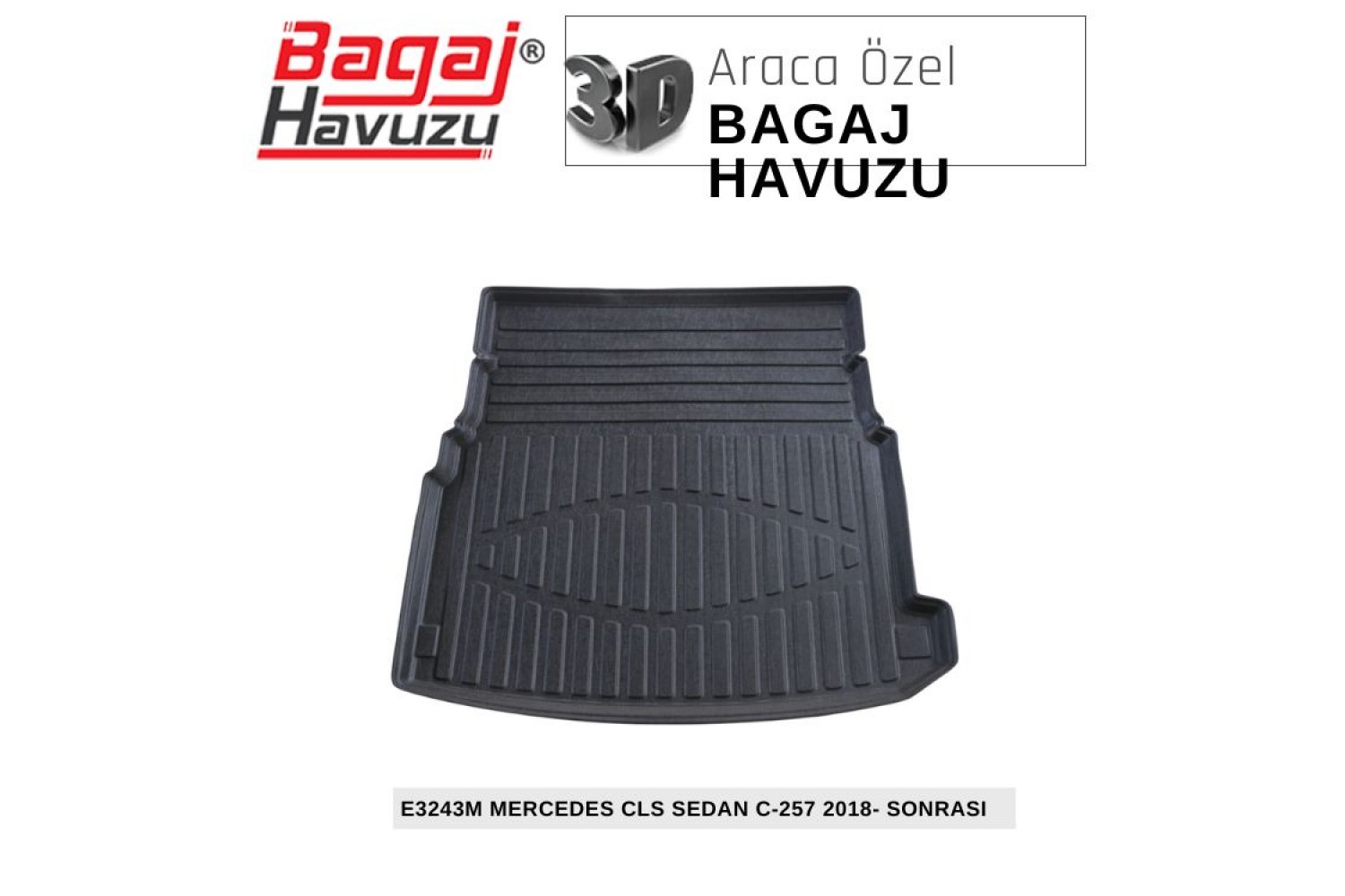 CLS SEDAN (C257) 2018+ EKONOMİK SERİ BAGAJ HAVUZU