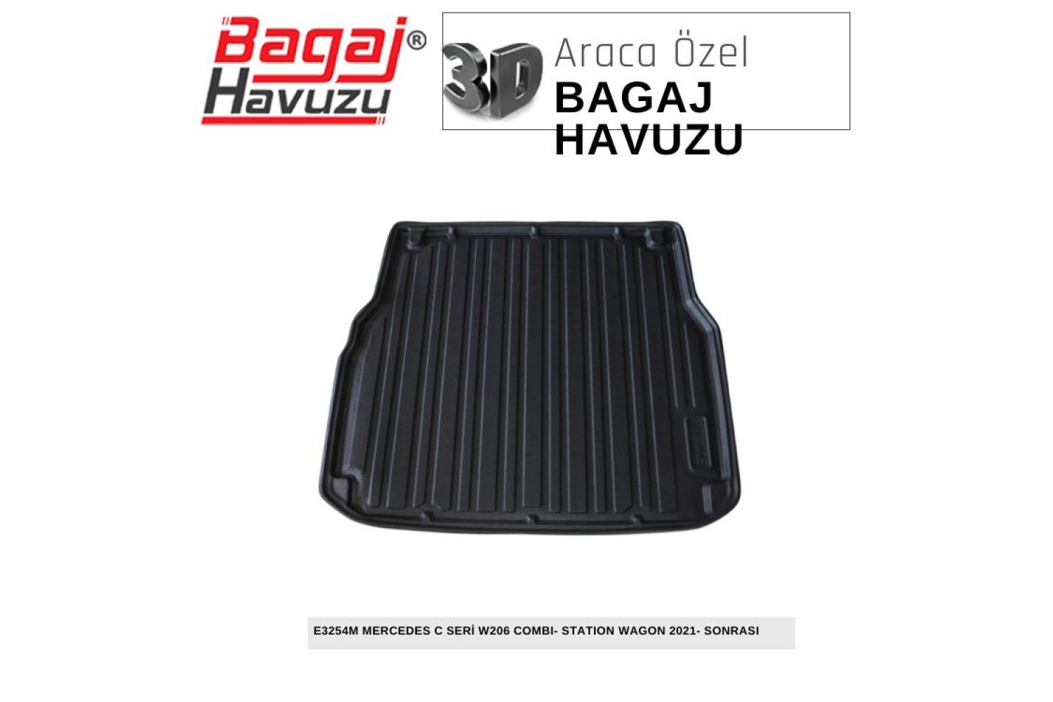 C SERİ W206) KOMBI - STATION WAGON 2021+ EKONOMİK SERİ BAGAJ HAVUZU