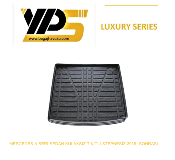 A SERİ SEDAN (W177) KULAKSIZ TAMİR KİTLİ STEPNESİZ 2019+ LÜKS SERİ BAGAJ HAVUZU