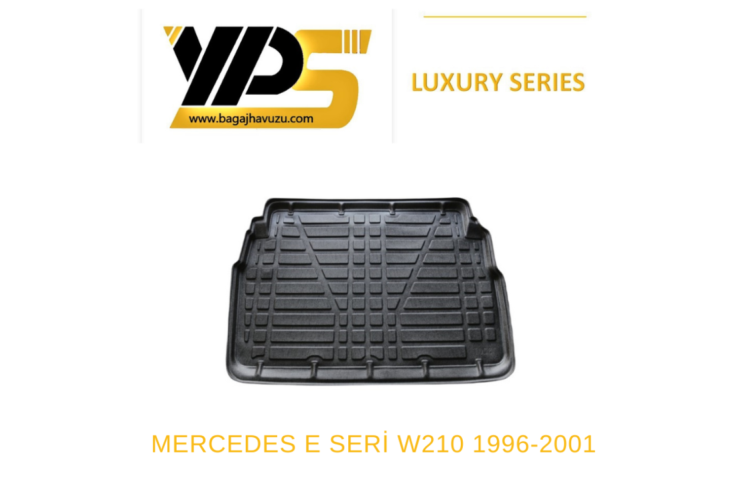 E SERİ (W210) SEDAN 1996-2001 LÜKS SERİ BAGAJ HAVUZU