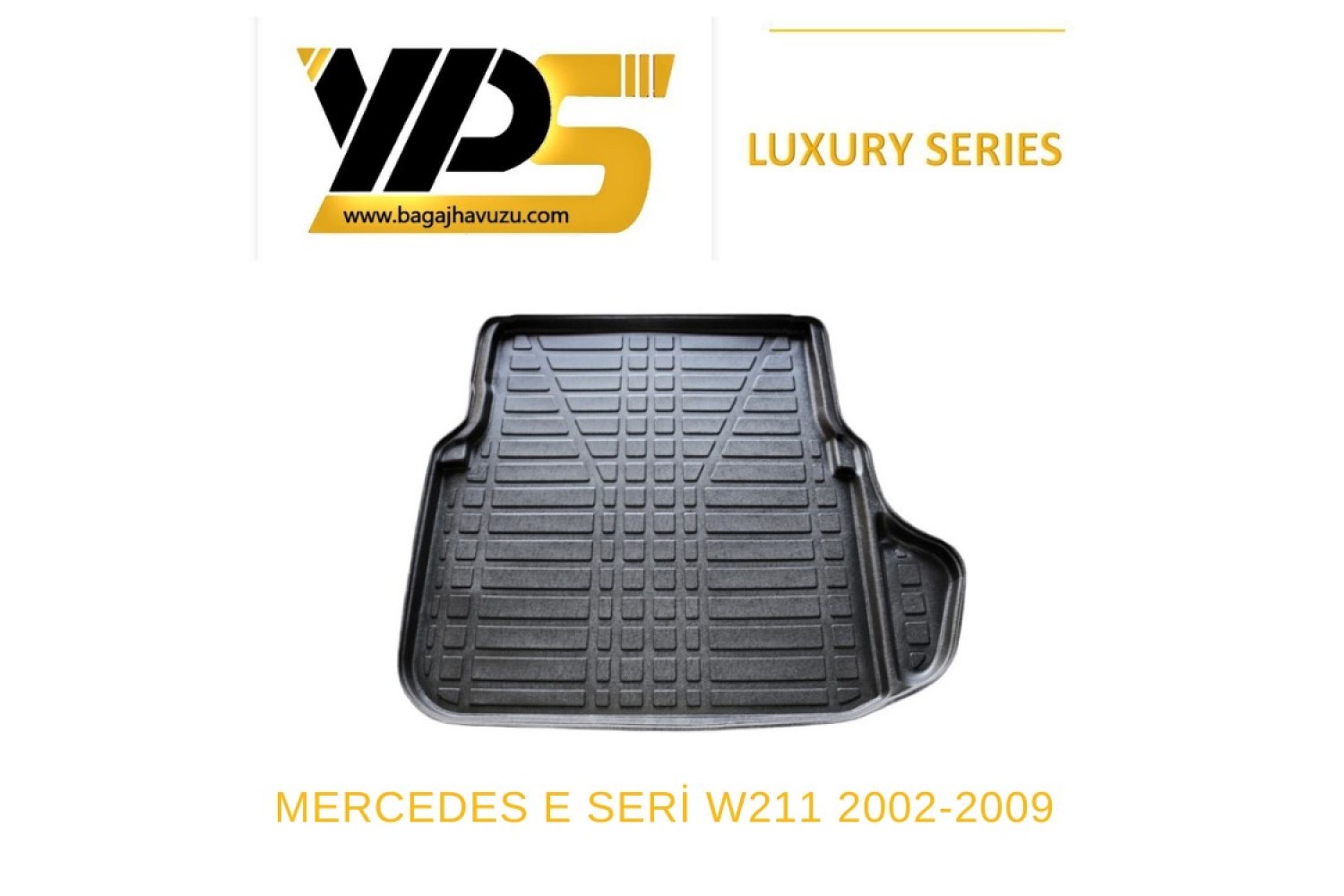 E SERİ (W211) SEDAN 2002-2009 LÜKS SERİ BAGAJ HAVUZU