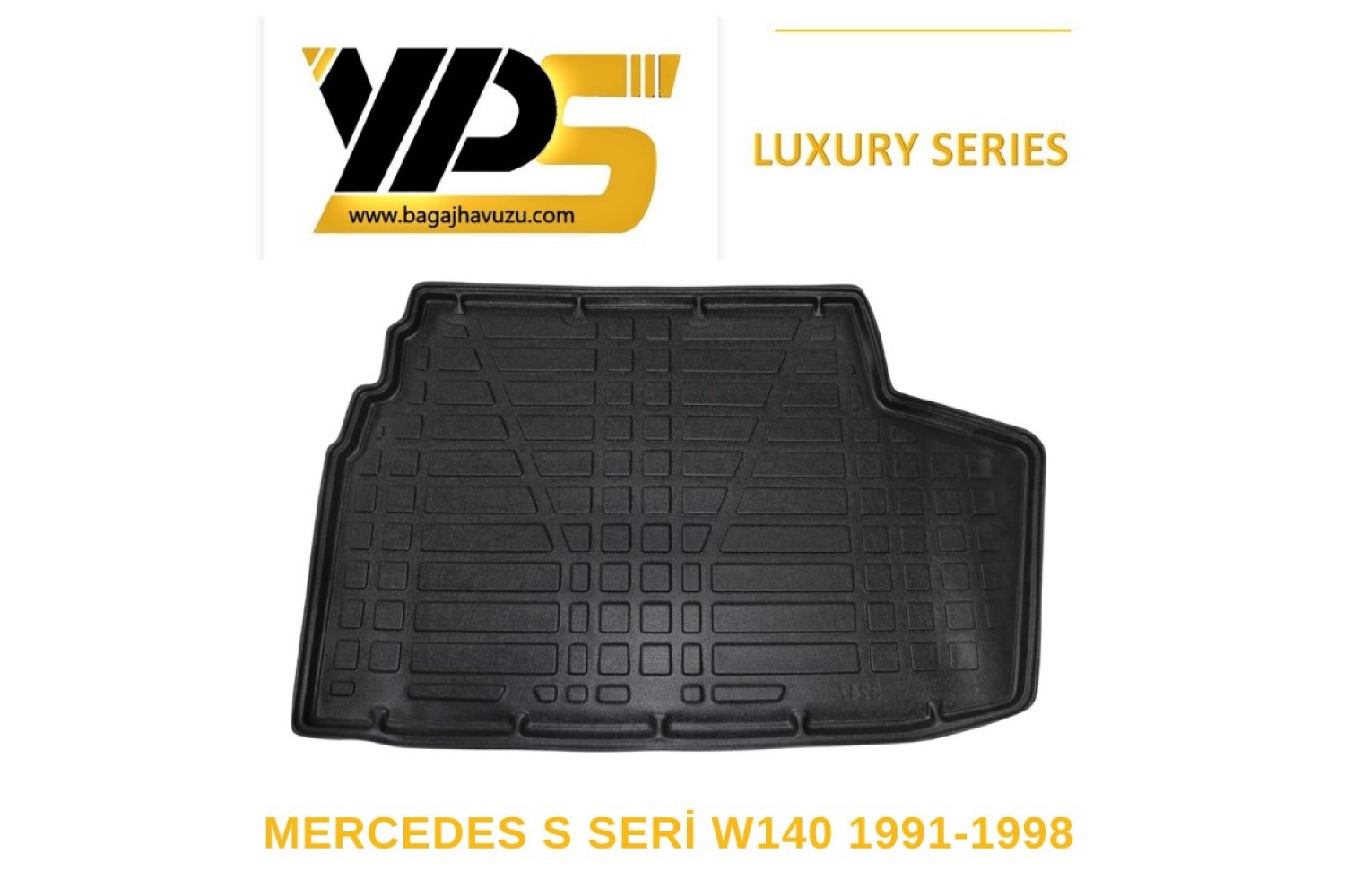 S SERİ (W140) SEDAN 1991-1998 LÜKS SERİ BAGAJ HAVUZU