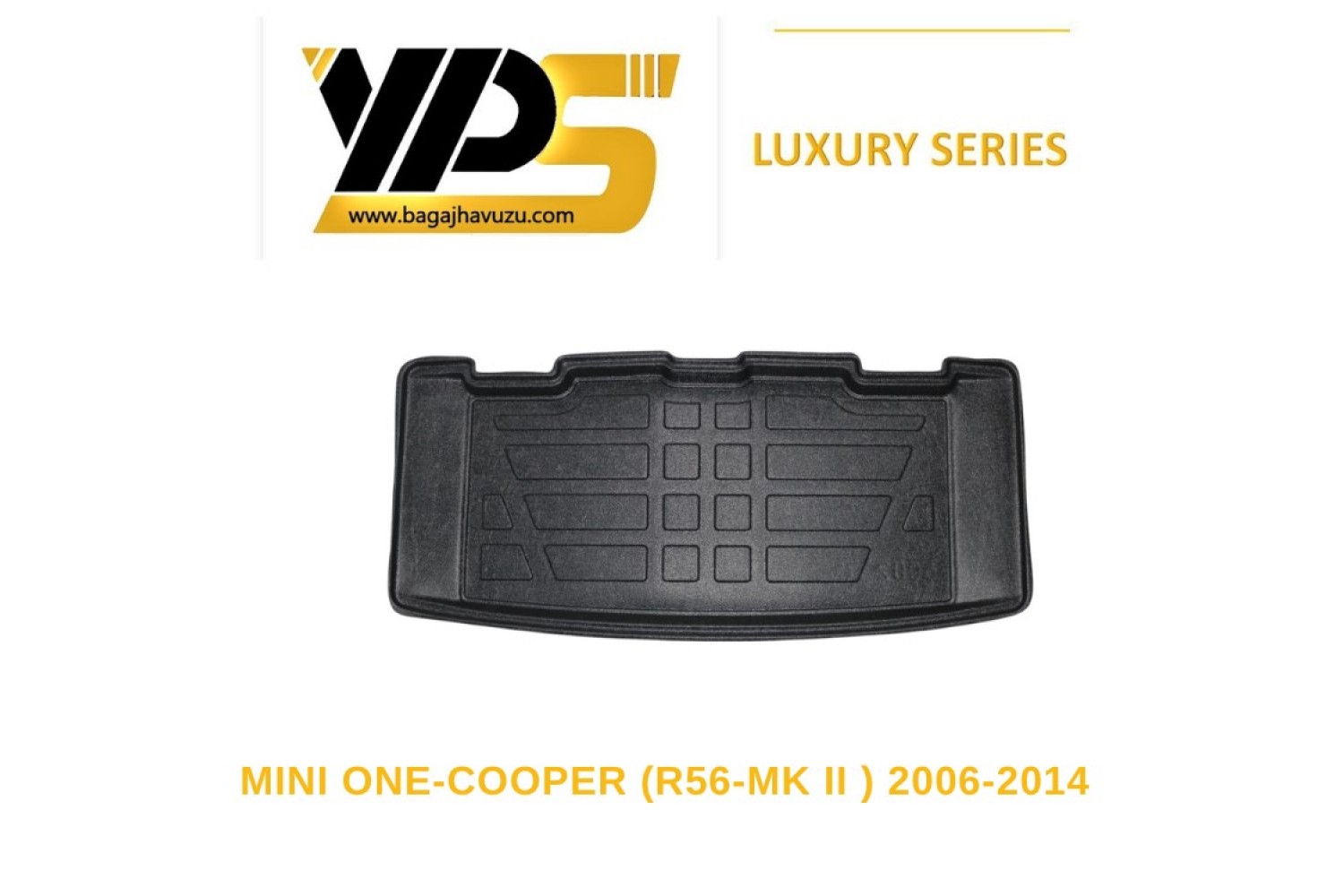 ONE-COOPER (R56-MK II)  2006-2014 LÜKS SERİ BAGAJ HAVUZU