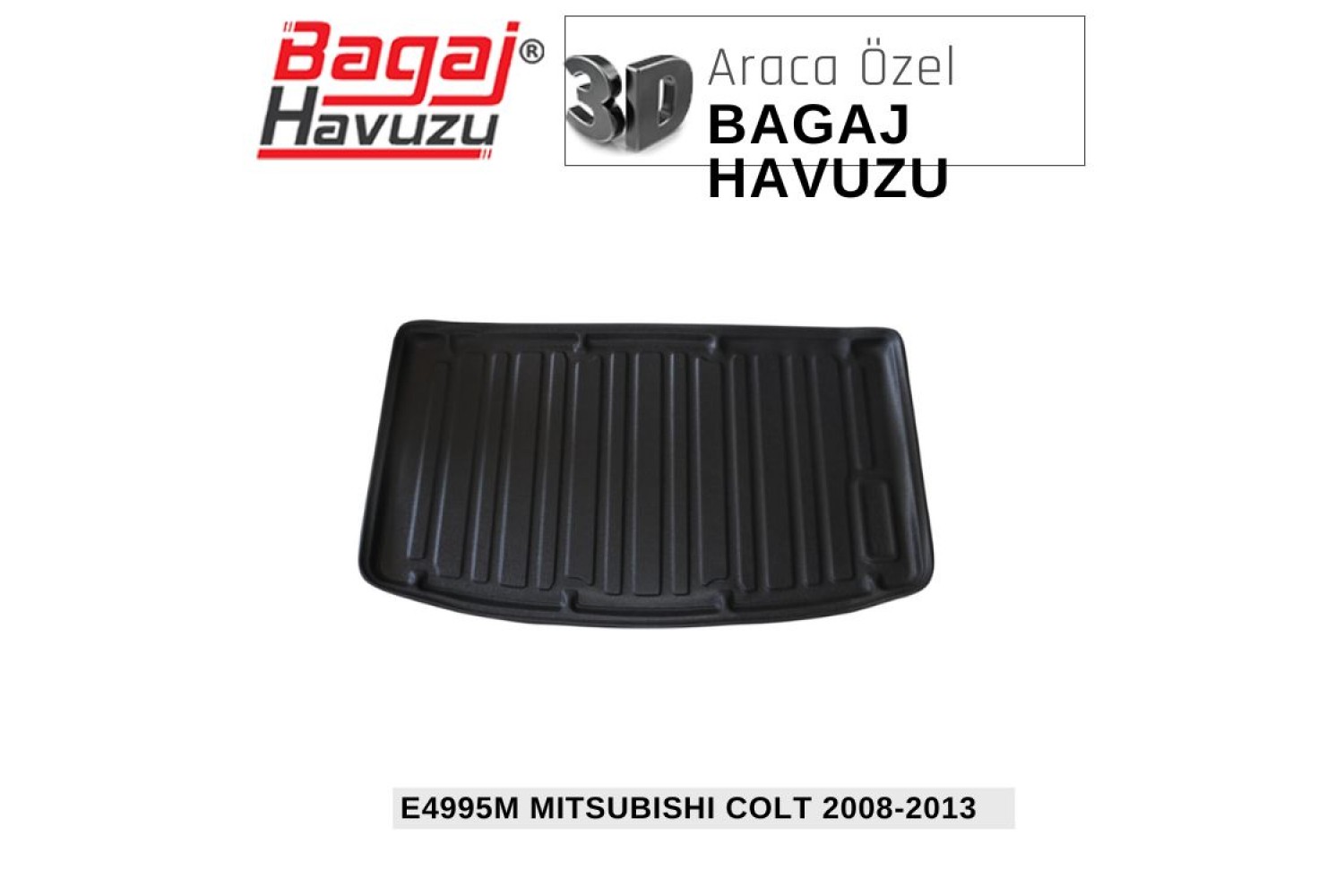 COLT (Z30) 2008-2013 EKONOMİK SERİ BAGAJ HAVUZU