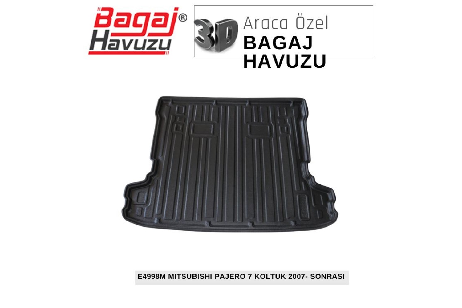 PAJERO IV (7 KOLTUK) 2007+ EKONOMİK SERİ BAGAJ HAVUZU