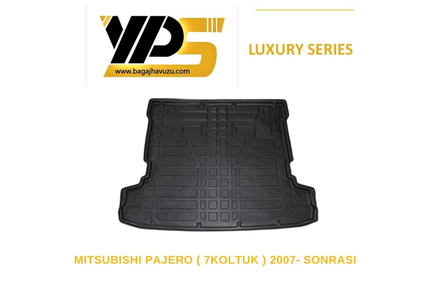 PAJERO IV (7 KOLTUK) 2007+ LÜKS SERİ BAGAJ HAVUZU