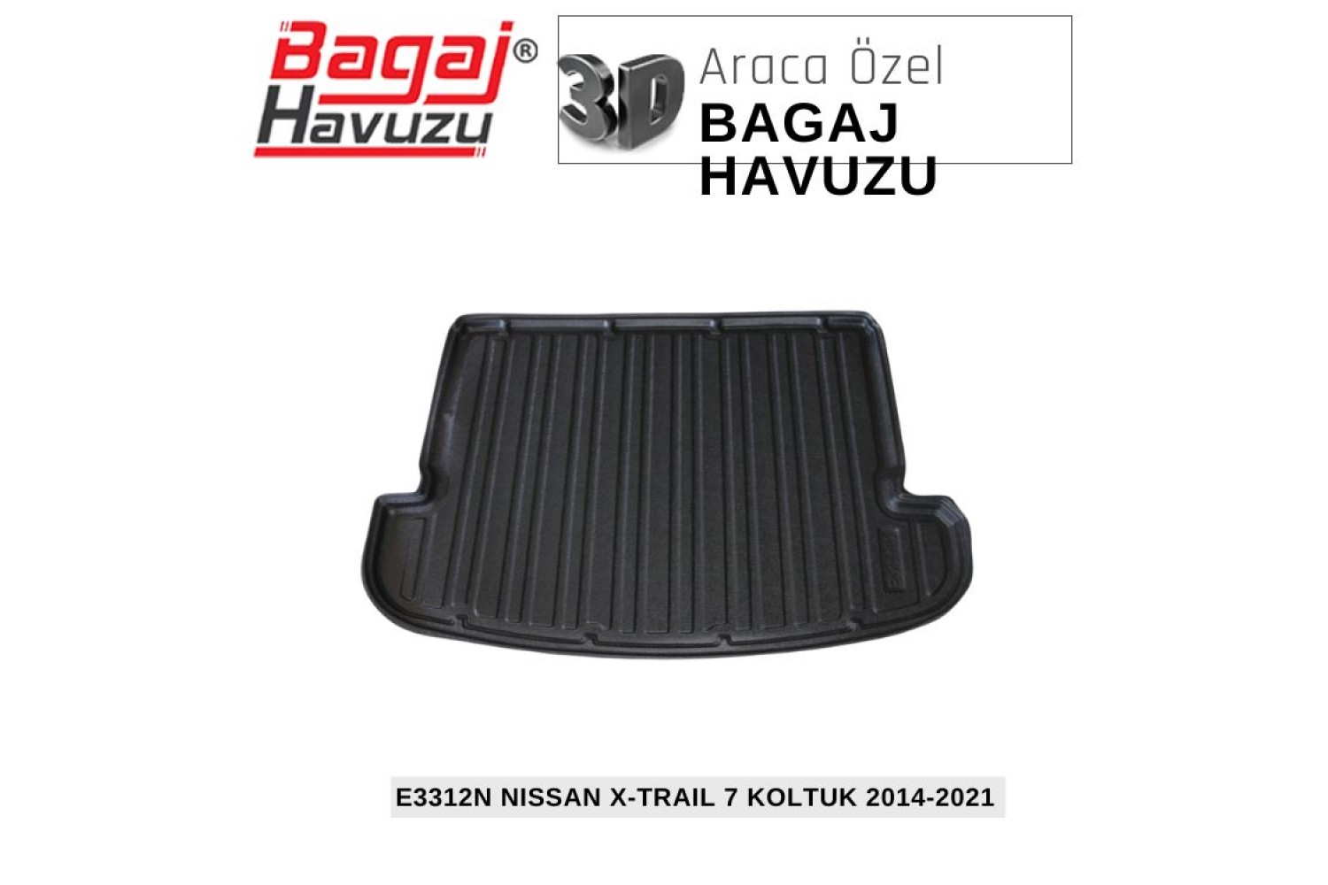 X-TRAIL III (T32) 7 KOLTUK 2014-2021 EKONOMİK SERİ BAGAJ HAVUZU