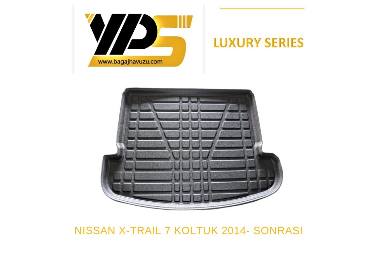 X-TRAIL III (T32) 7 KOLTUK 2014-2021 LÜKS SERİ BAGAJ HAVUZU