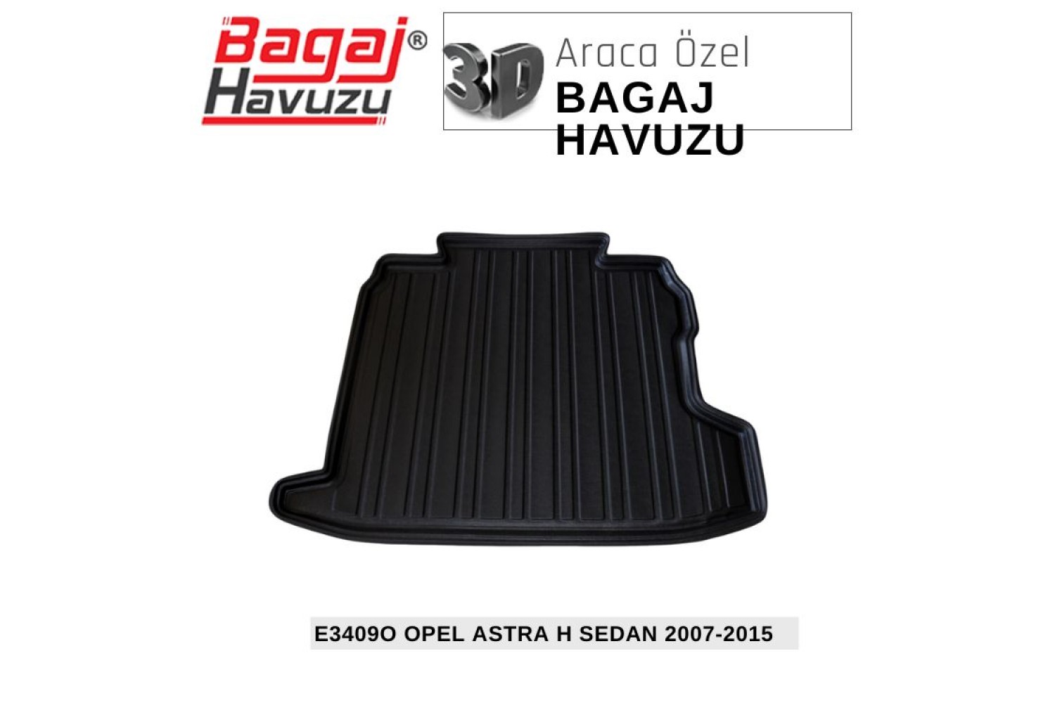 ASTRA (H) SEDAN 2007-2015 EKONOMİK SERİ BAGAJ HAVUZU