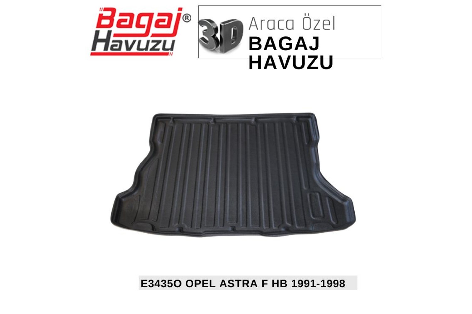 ASTRA (F) HB 1991-1998 EKONOMİK SERİ BAGAJ HAVUZU