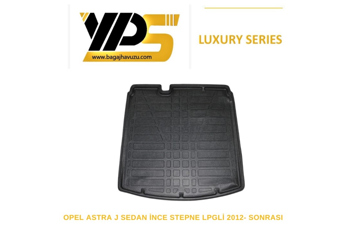 ASTRA (J) SEDAN 2012+ LÜKS SERİ BAGAJ HAVUZU