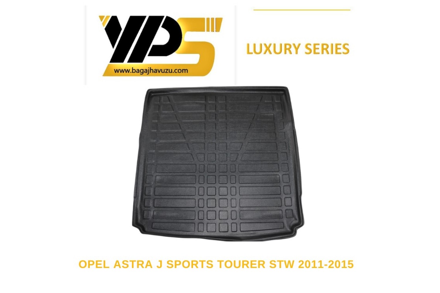 ASTRA (J) SPORTS TOURER - STW 2011-2015 LÜKS SERİ BAGAJ HAVUZU