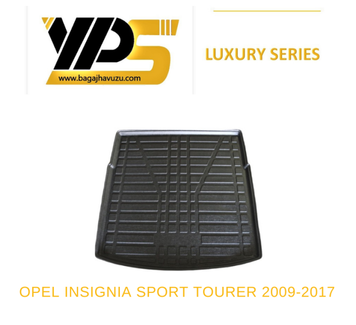 INSIGNIA (A) SPORT TOURER KOMBİ STW 2009-2017 LÜKS SERİ BAGAJ HAVUZU