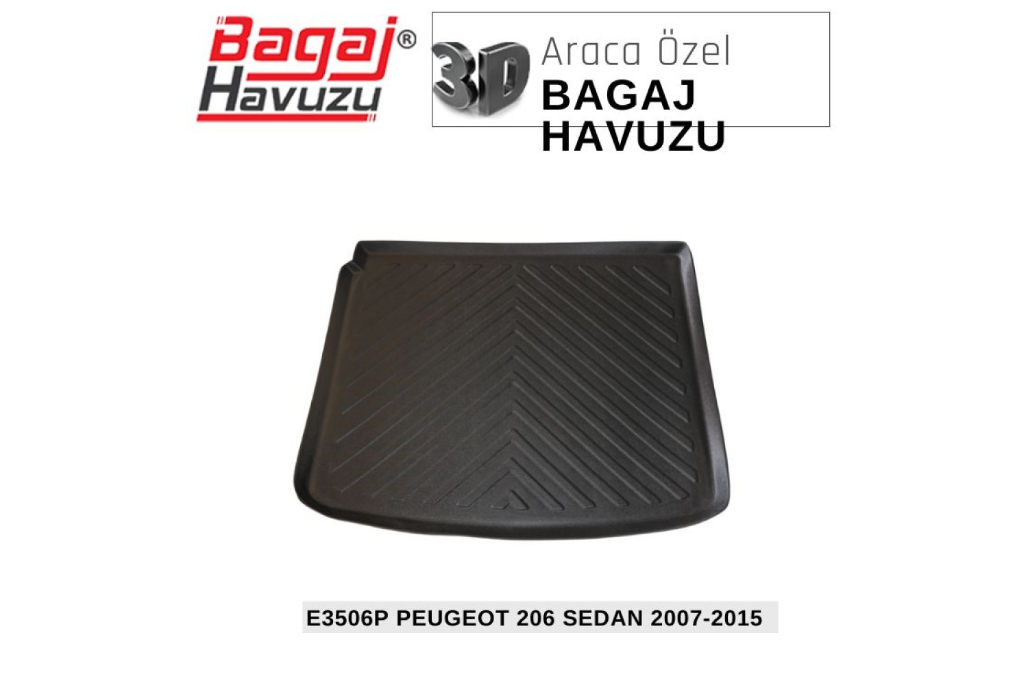 206 SEDAN 2007-2015 EKONOMİK SERİ BAGAJ HAVUZU