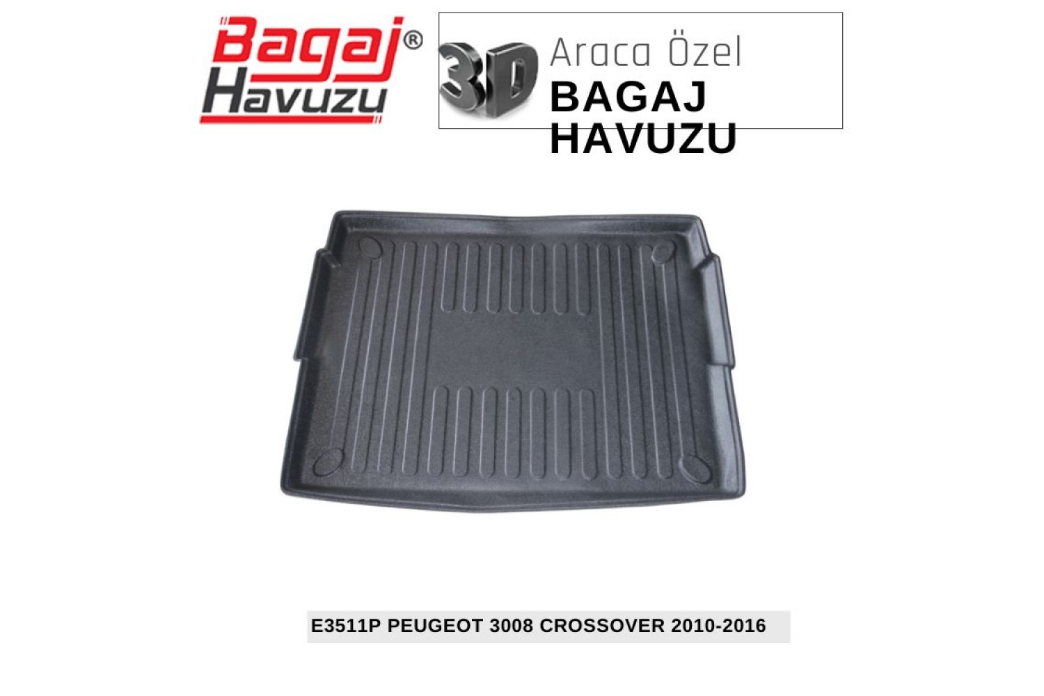 3008 CROSSOVER (I) 2010-2016 EKONOMİK SERİ BAGAJ HAVUZU