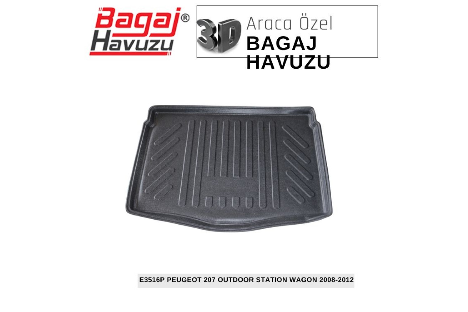 207 OUTDOOR STW 2008-2012 EKONOMİK SERİ BAGAJ HAVUZU