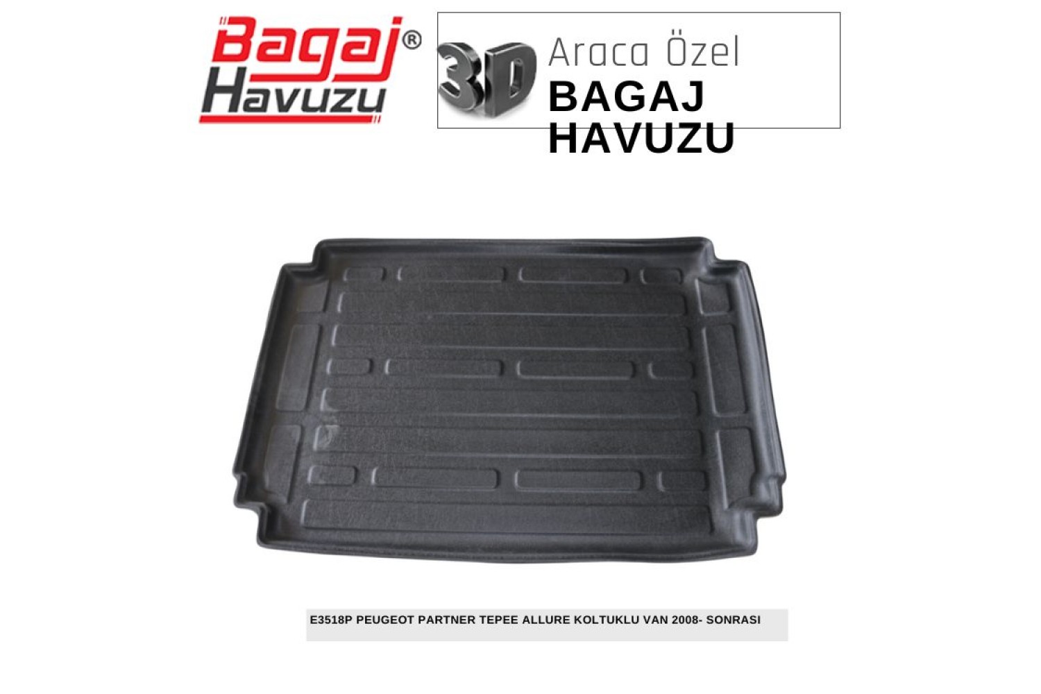 PARTNER TEPEE ALLURE II (B9) 2008-2019 EKONOMİK SERİ BAGAJ HAVUZU