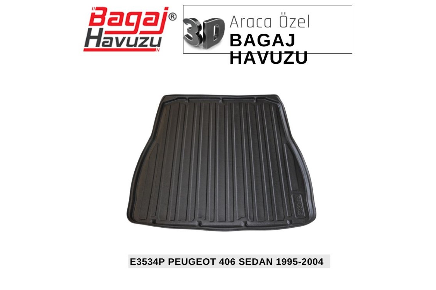 406 SEDAN 1995-2004 EKONOMİK SERİ BAGAJ HAVUZU