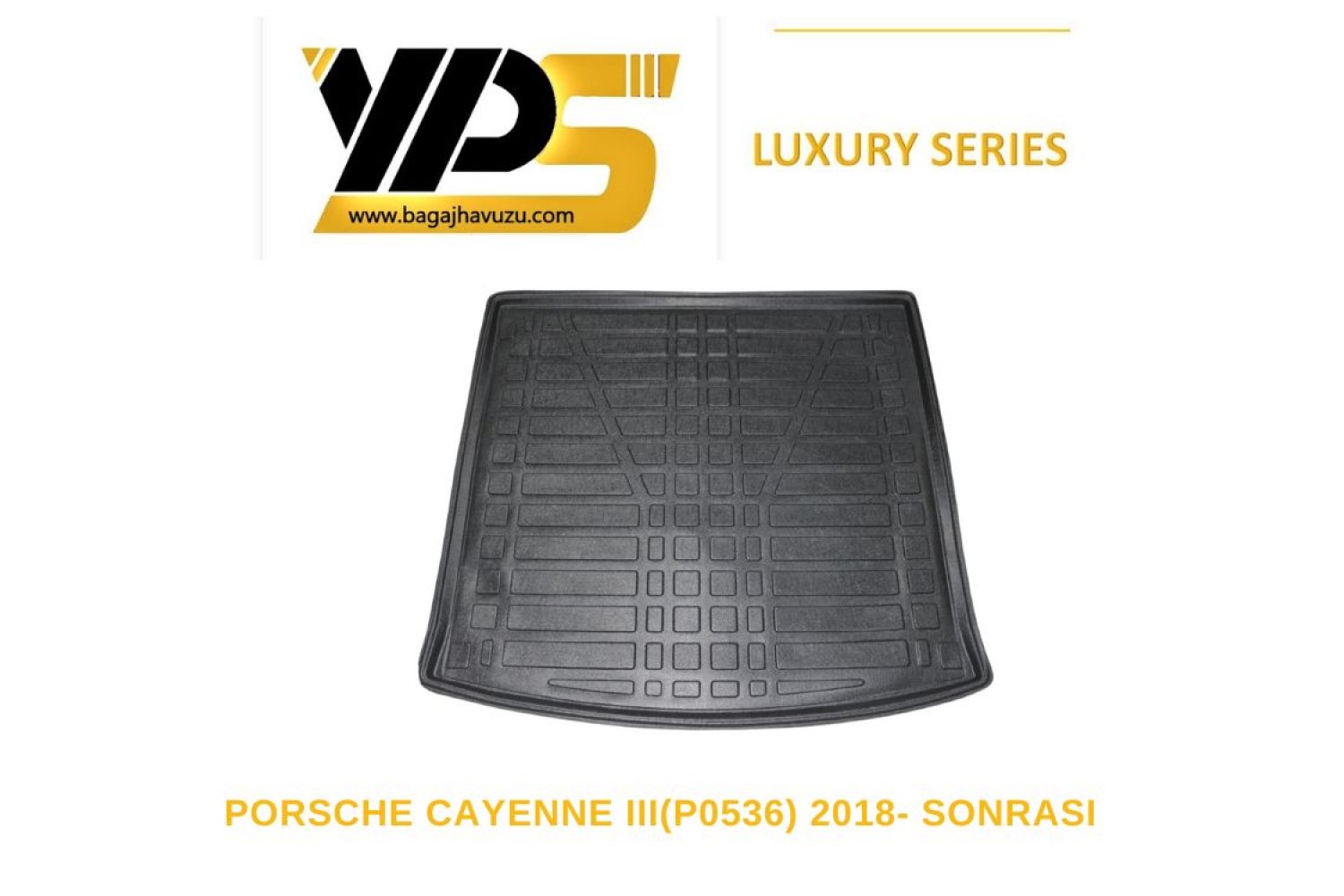 CAYANNE III (PO536) 2018+ LÜKS SERİ BAGAJ HAVUZU