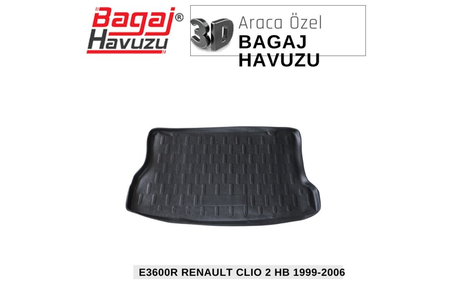 CLIO (II) HB 1999-2006 EKONOMİK SERİ BAGAJ HAVUZU