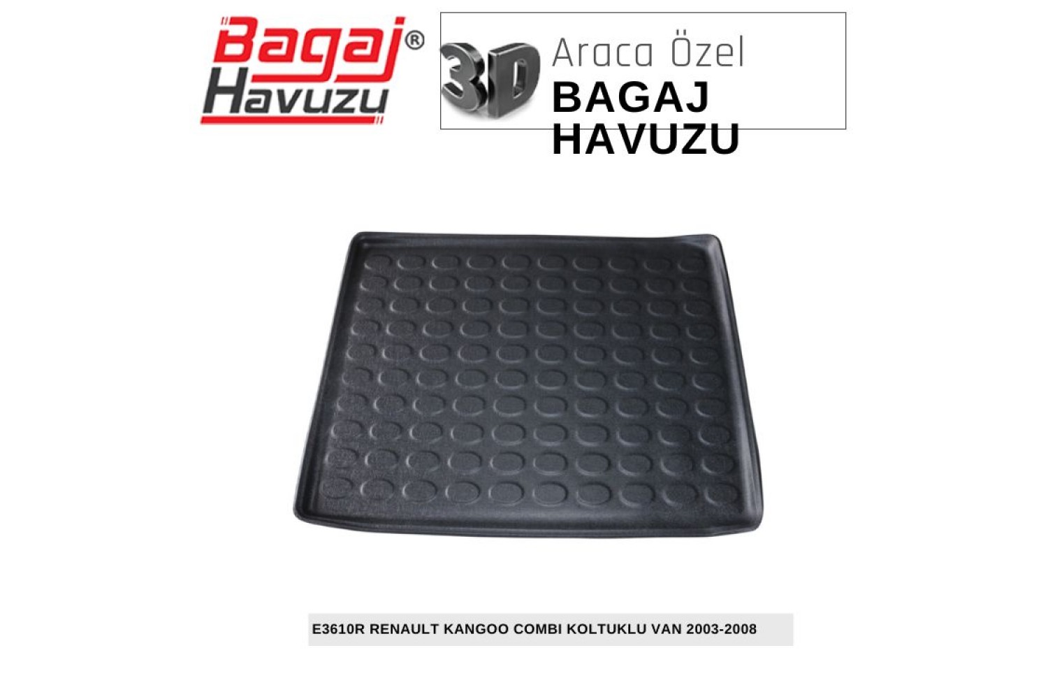 KANGOO (I) 1997-2008 EKONOMİK SERİ BAGAJ HAVUZU