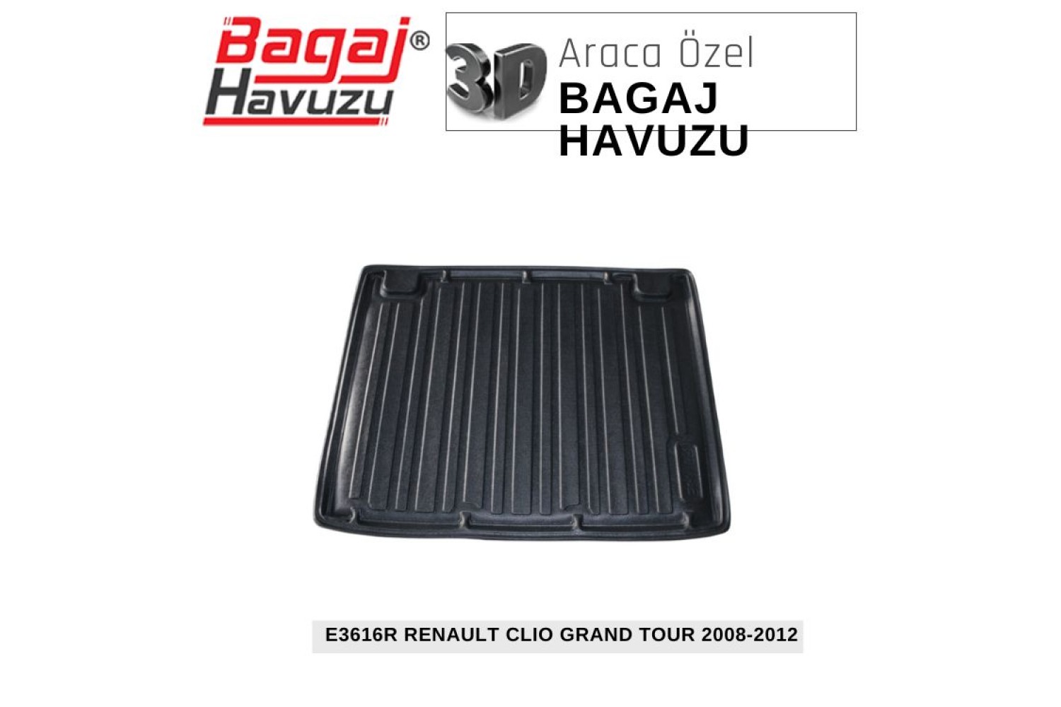 CLIO (III) GRAND TOUR 2008-2012 EKONOMİK SERİ BAGAJ HAVUZU