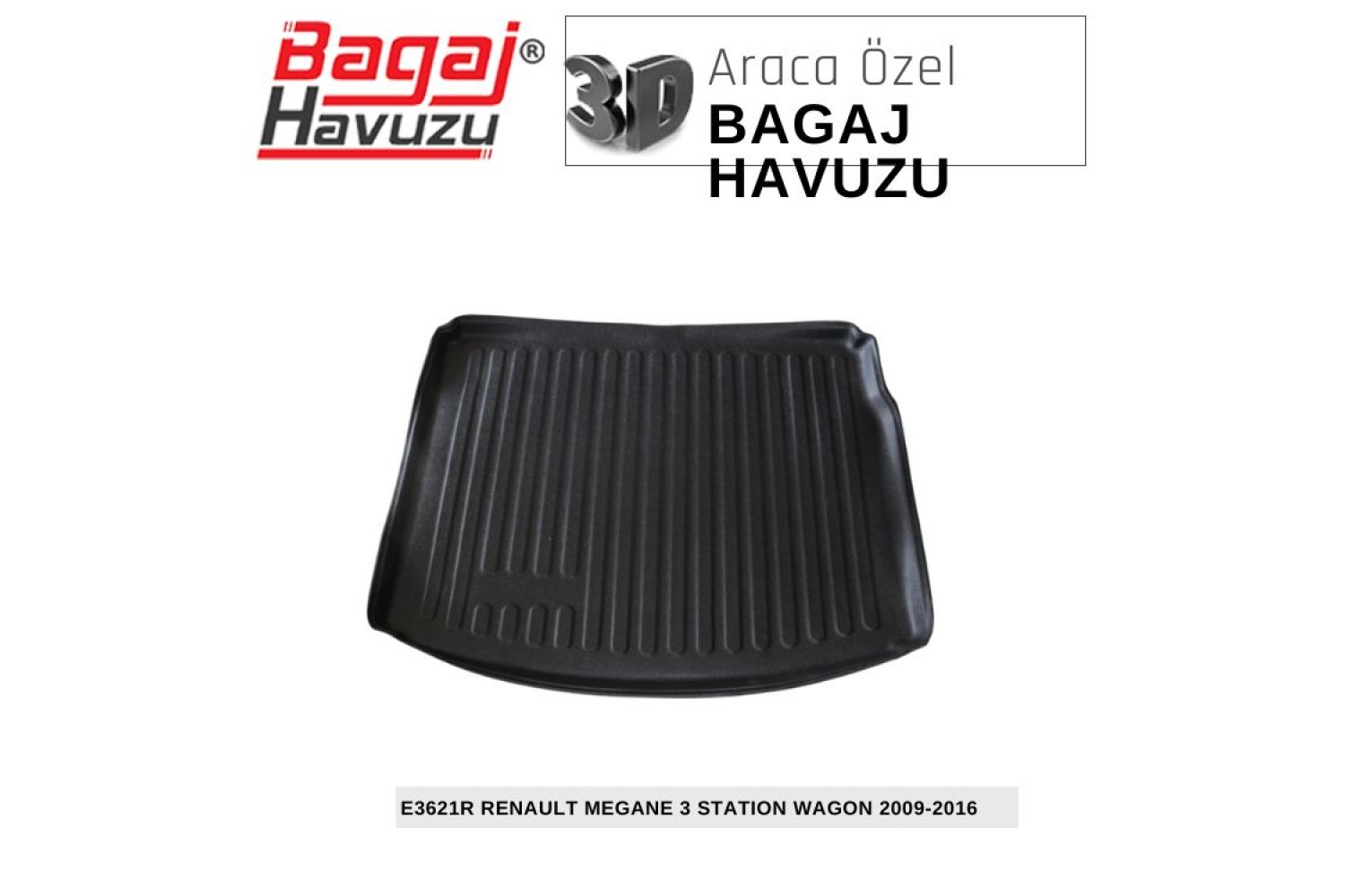 MEGANE (III) SPORT TOURER 2009-2016 EKONOMİK SERİ BAGAJ HAVUZU