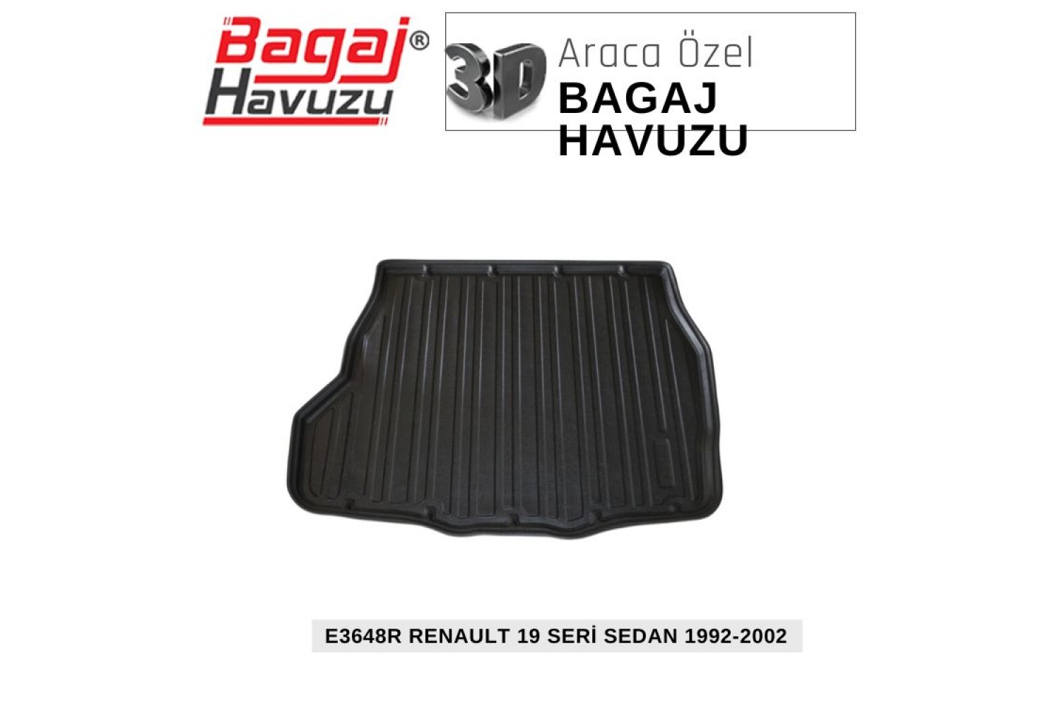 19 SERİ (R19) SEDAN 1992-2002 EKONOMİK SERİ BAGAJ HAVUZU
