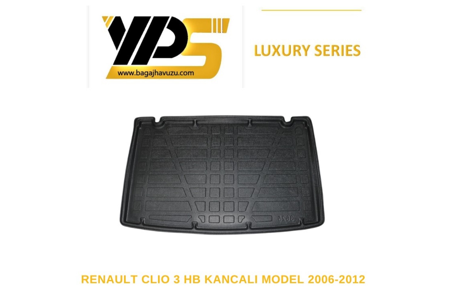 CLIO (III) HB / KANCALI MODEL 2006-2012 LÜKS SERİ BAGAJ HAVUZU