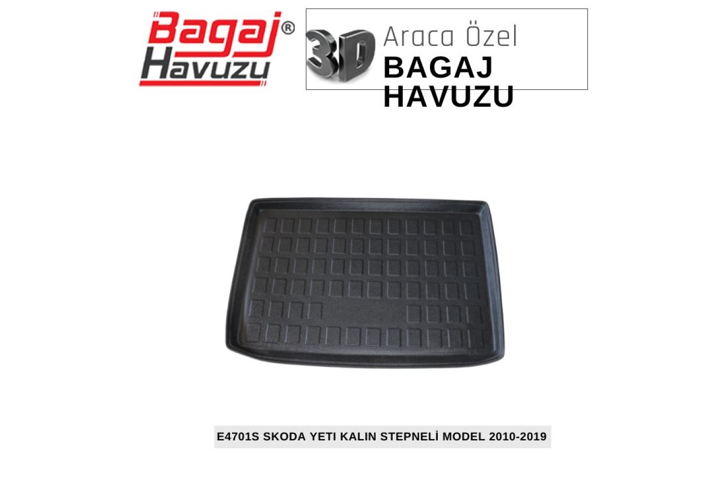 YETI 2010-2019 EKONOMİK SERİ BAGAJ HAVUZU