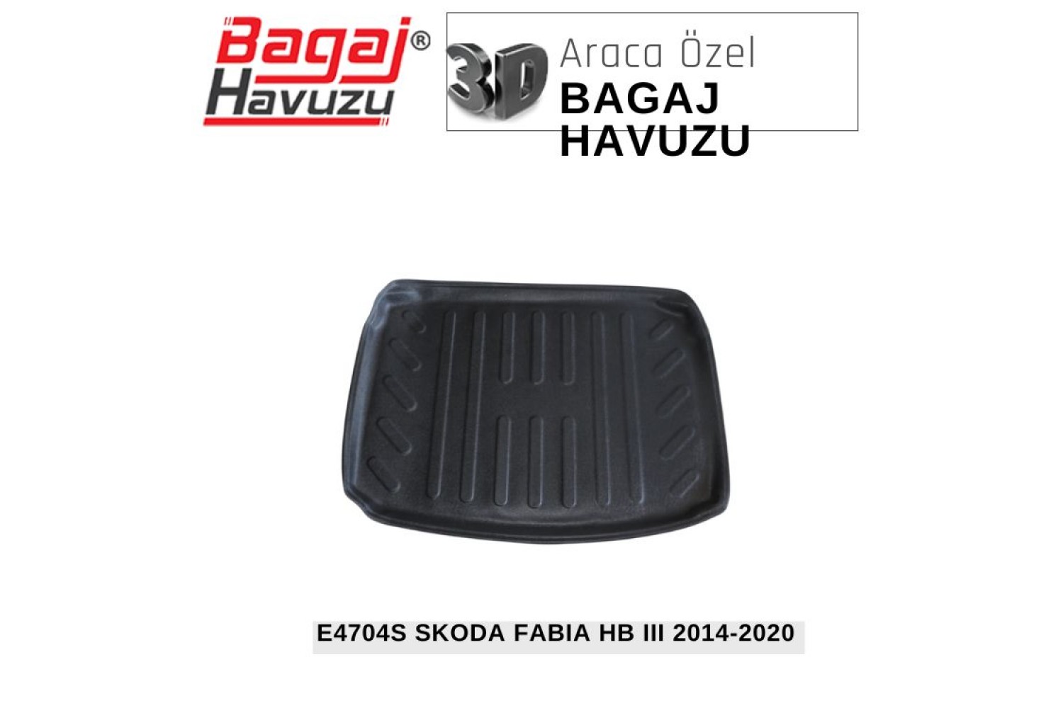 FABIA III (NJ) HB 2014-2020 EKONOMİK SERİ BAGAJ HAVUZU
