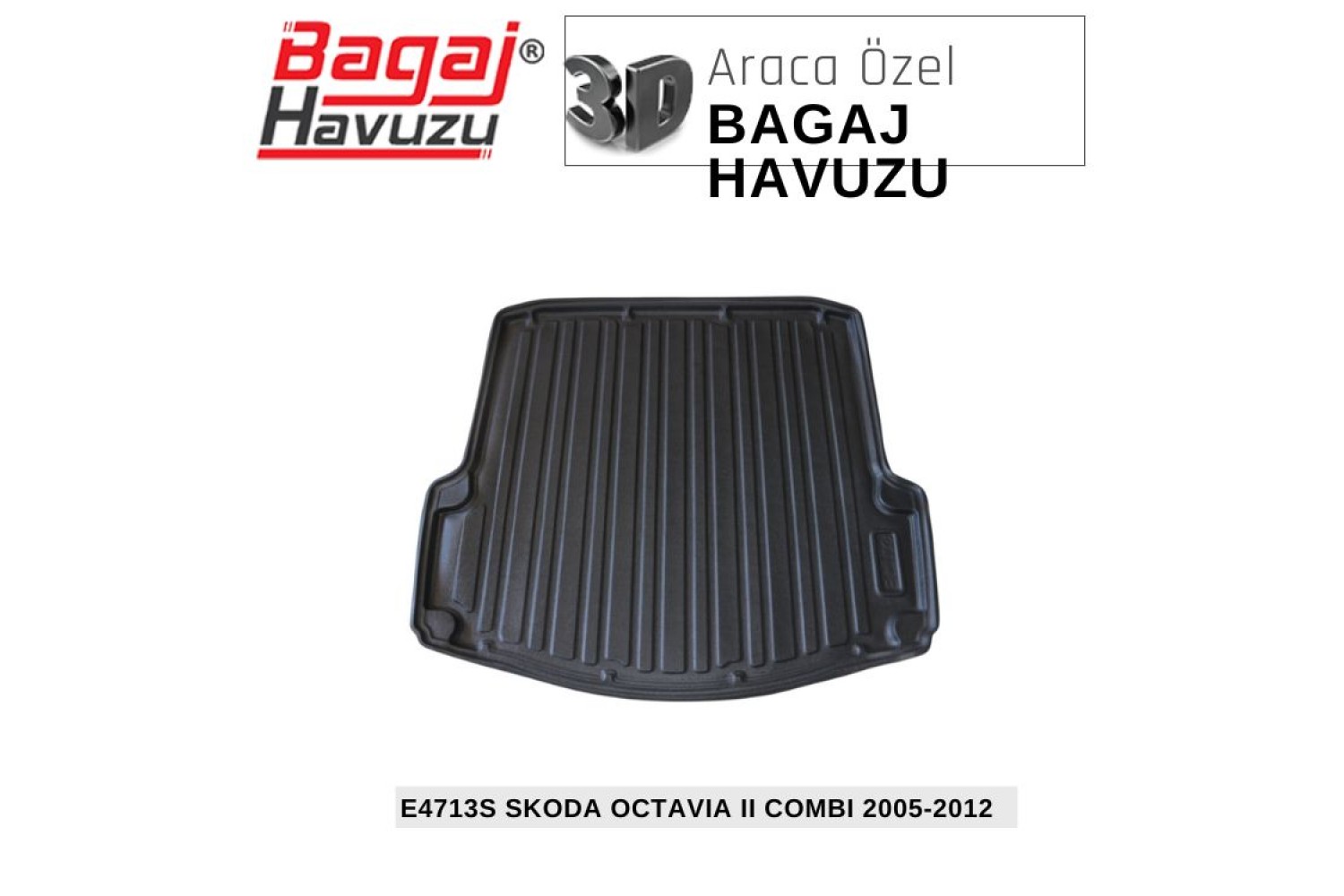 OCTAVIA II (1Z) COMBI 2005-2012 EKONOMİK SERİ BAGAJ HAVUZU