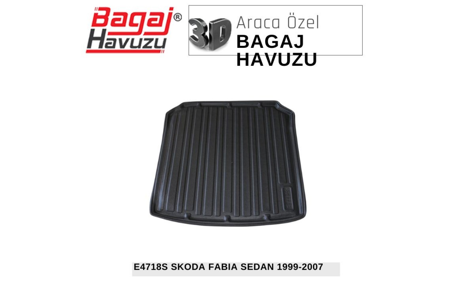 FABIA I (6Y) SEDAN 1999-2007 EKONOMİK SERİ BAGAJ HAVUZU