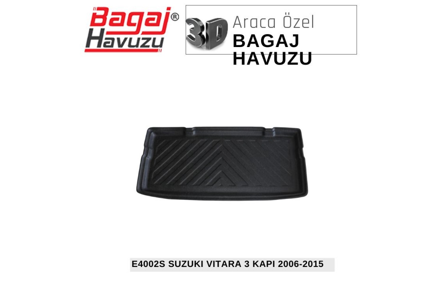 VITARA / 3 KAPI 2006-2015 EKONOMİK SERİ BAGAJ HAVUZU