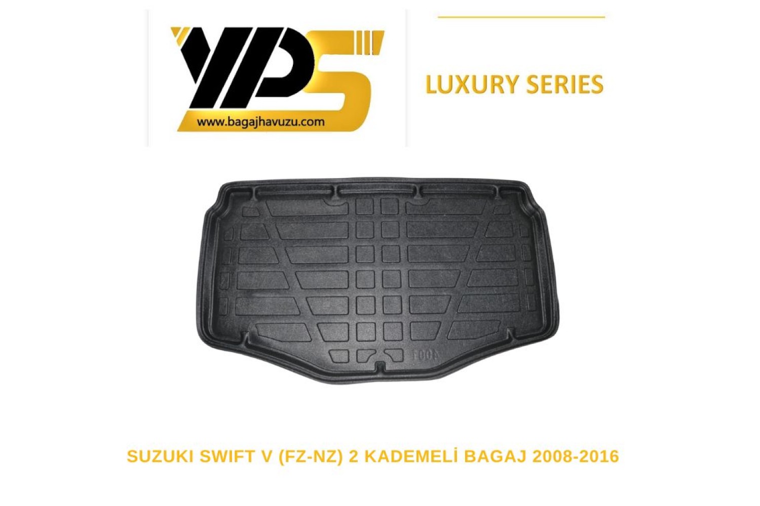 SWIFT V (FZ-NZ) 2 KADEMELI BAGAJ 2008-2016 LÜKS SERİ BAGAJ HAVUZU